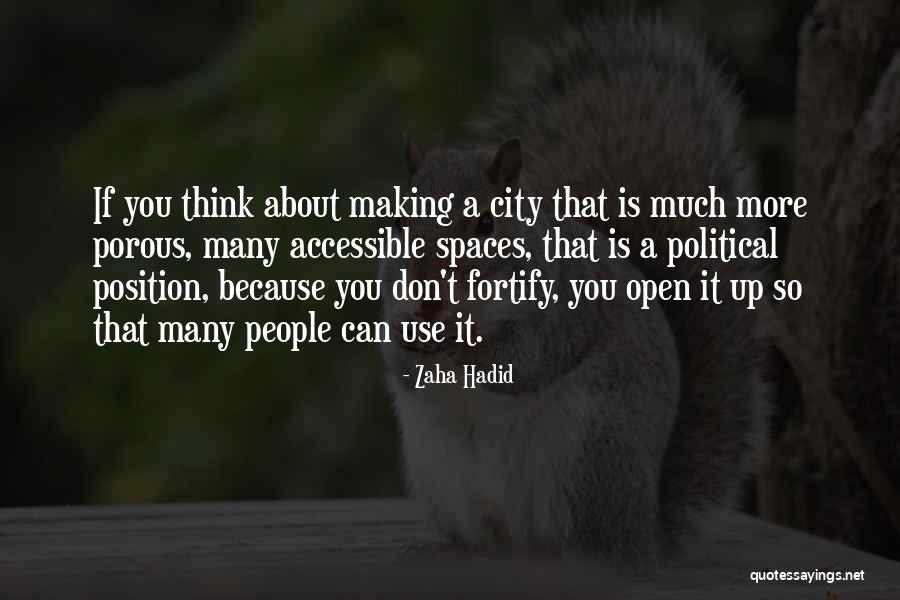 Fortify Quotes By Zaha Hadid Fortify Quotes By Zaha Hadid