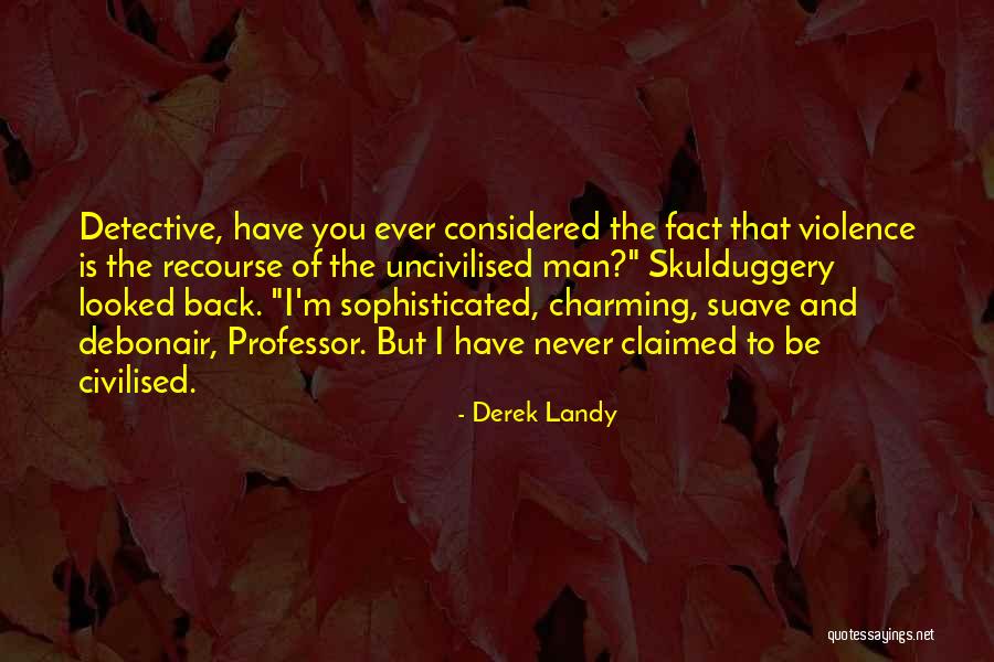 Fortismere Art Quotes By Derek Landy