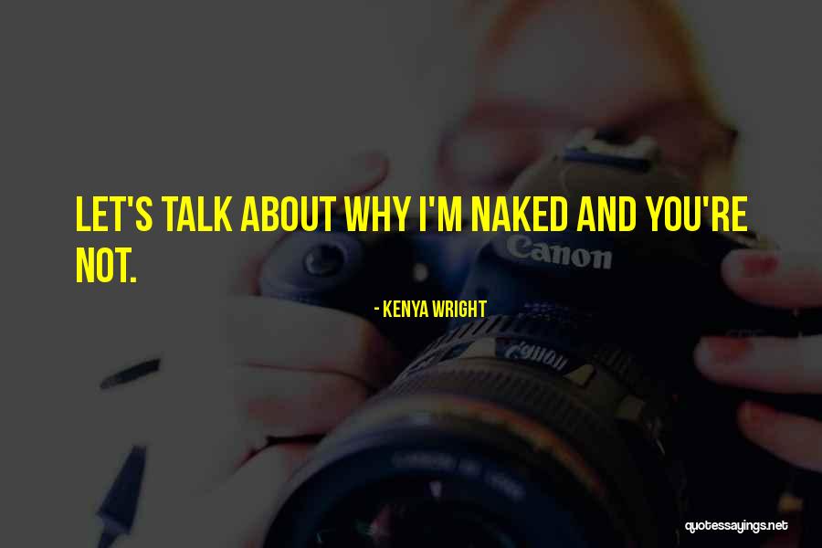 Fortius Quo Quotes By Kenya Wright Fortius Quo Quotes By Kenya Wright