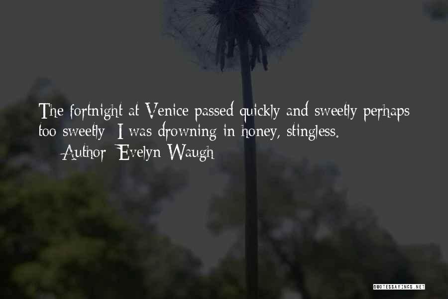 Fortnight Quotes By Evelyn Waugh