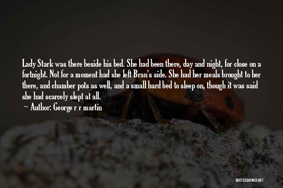 Fortnight Quotes By George R R Martin