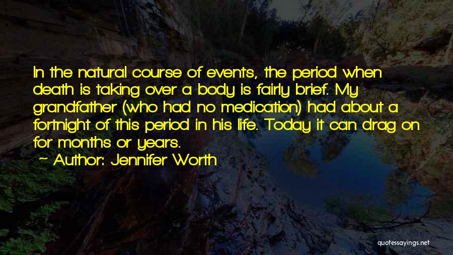 Fortnight Quotes By Jennifer Worth