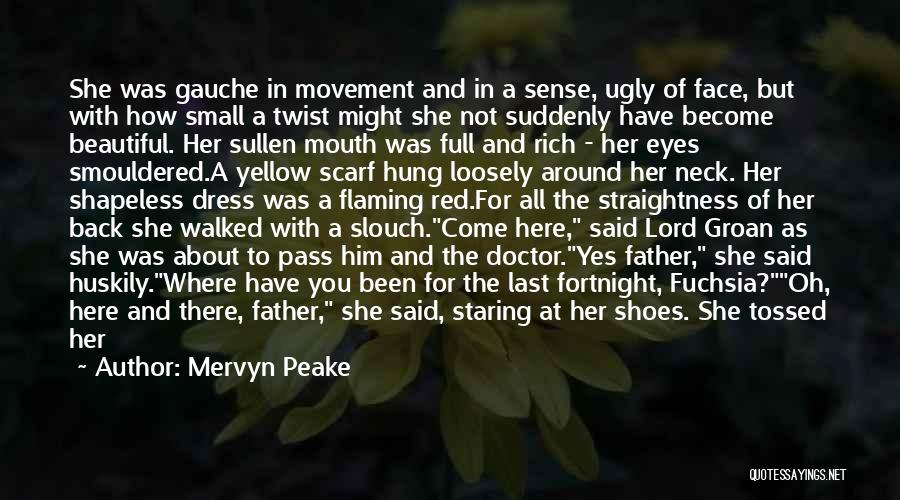 Fortnight Quotes By Mervyn Peake