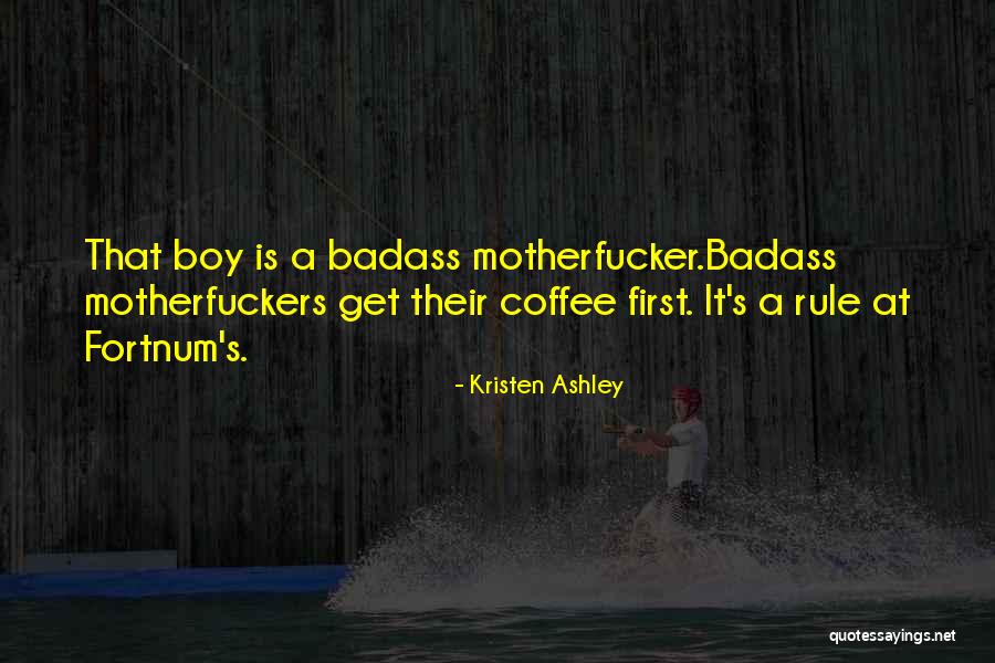 Fortnum Quotes By Kristen Ashley Fortnum Quotes By Kristen Ashley