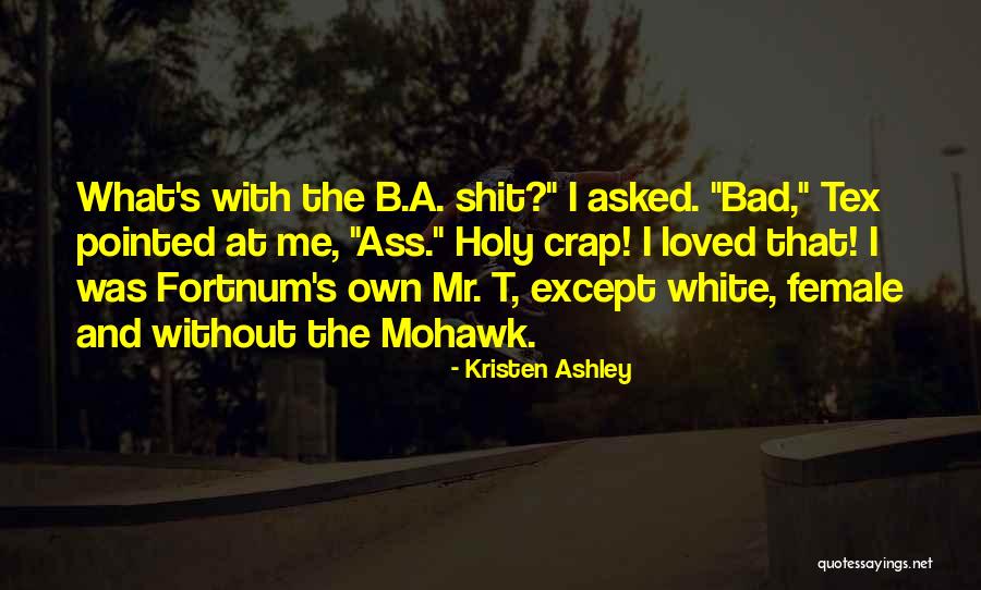 Fortnum Quotes By Kristen Ashley Fortnum Quotes By Kristen Ashley