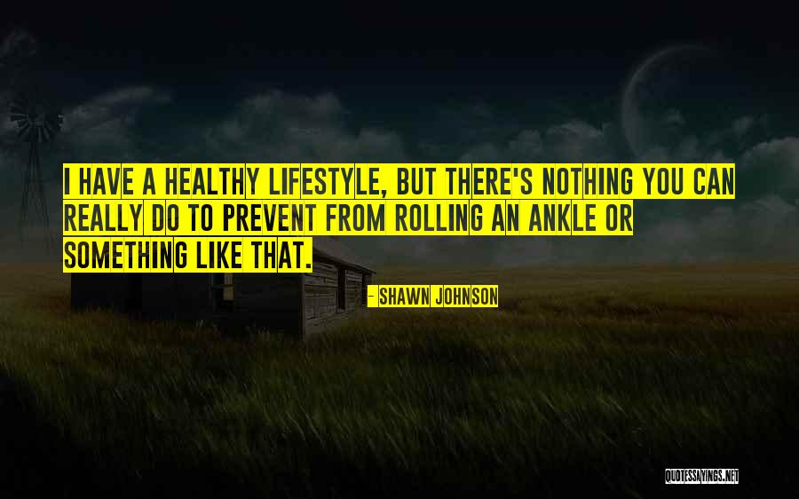 Fortounis Quotes By Shawn Johnson Fortounis Quotes By Shawn Johnson
