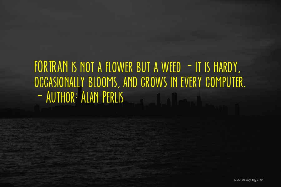 Fortran Quotes By Alan Perlis