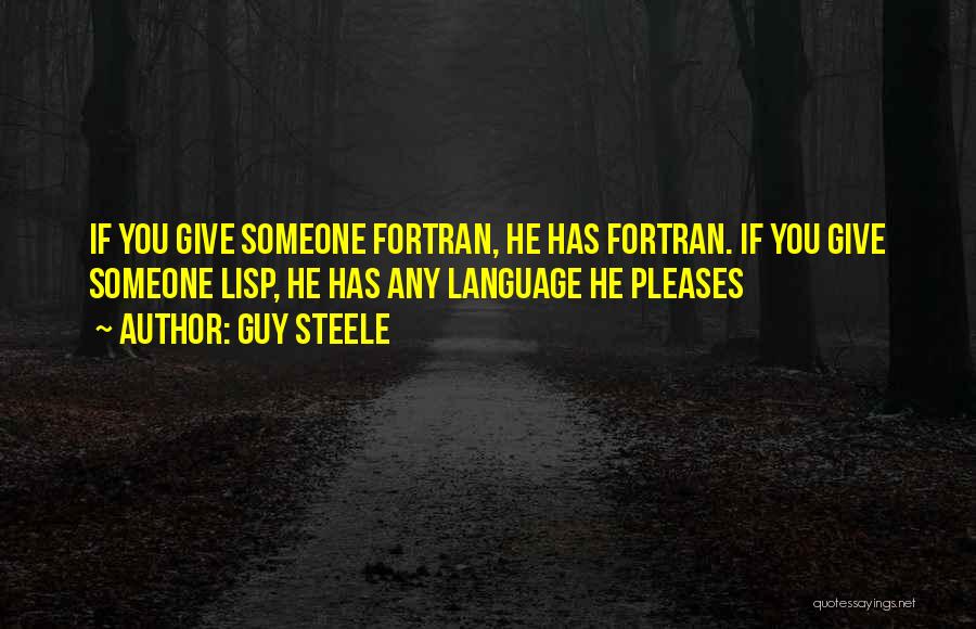 Fortran Quotes By Guy Steele