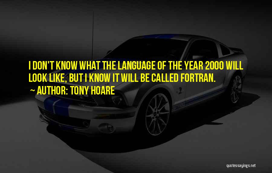 Fortran Quotes By Tony Hoare