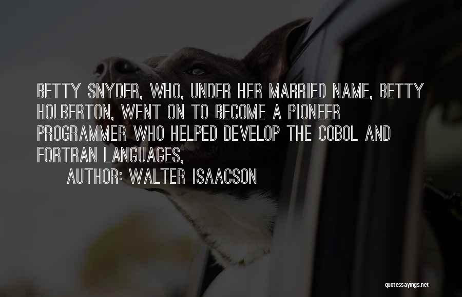 Fortran Quotes By Walter Isaacson