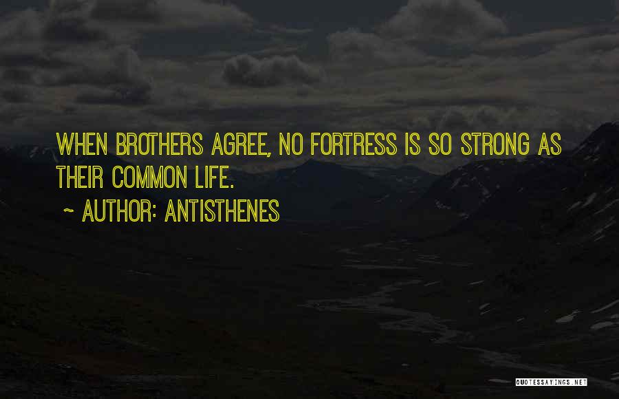 Fortress Quotes By Antisthenes