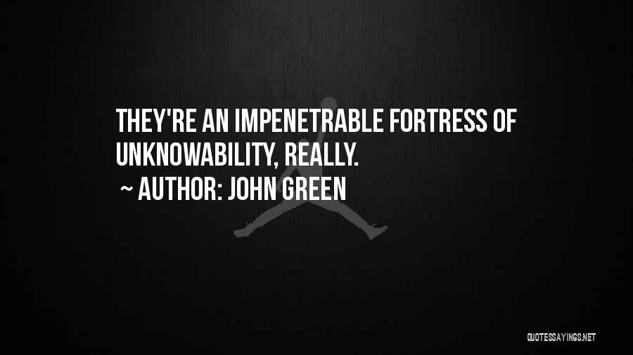 Fortress Quotes By John Green