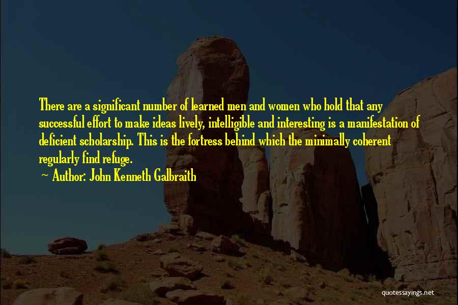 Fortress Quotes By John Kenneth Galbraith