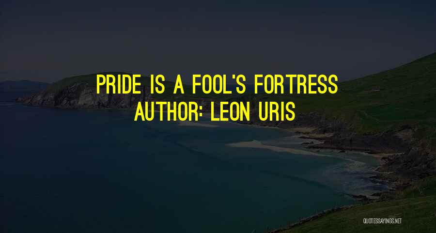 Fortress Quotes By Leon Uris