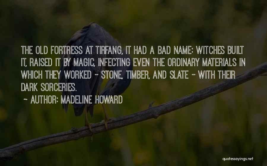 Fortress Quotes By Madeline Howard