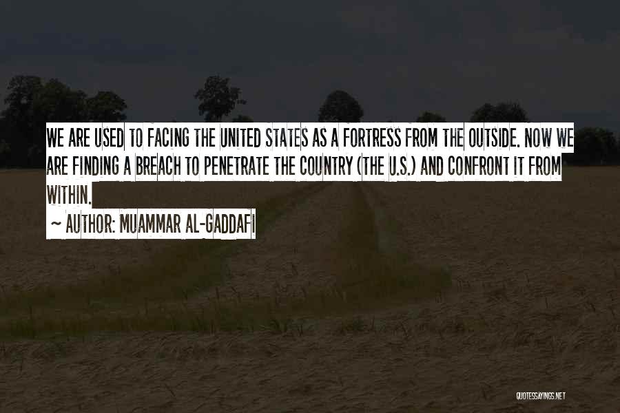 Fortress Quotes By Muammar Al-Gaddafi