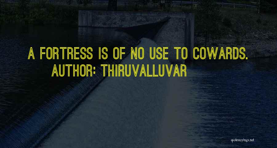 Fortress Quotes By Thiruvalluvar