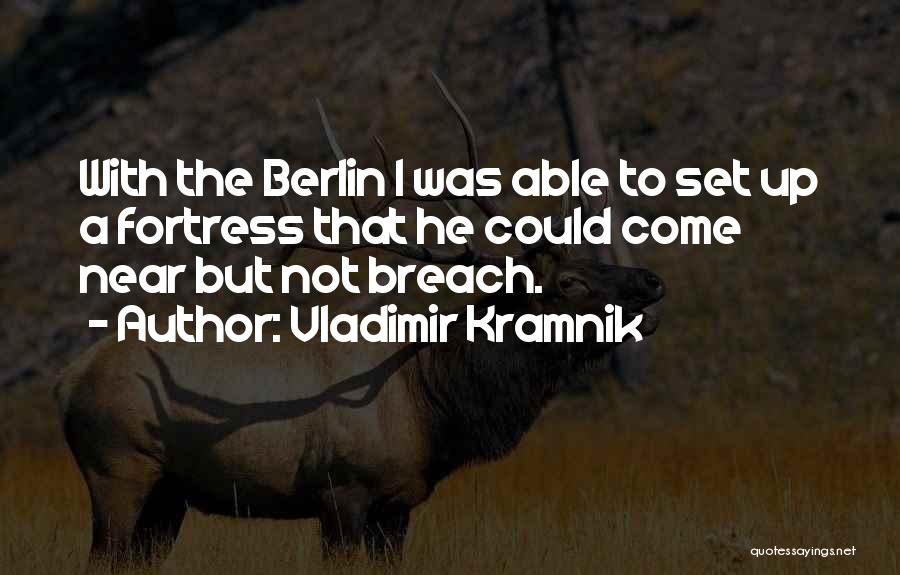 Fortress Quotes By Vladimir Kramnik