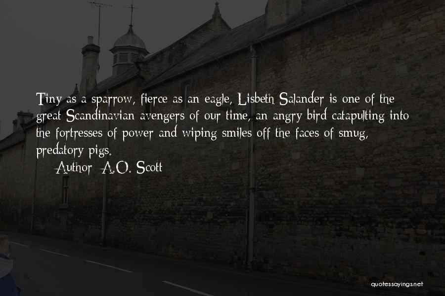 Fortresses Quotes By A.O. Scott