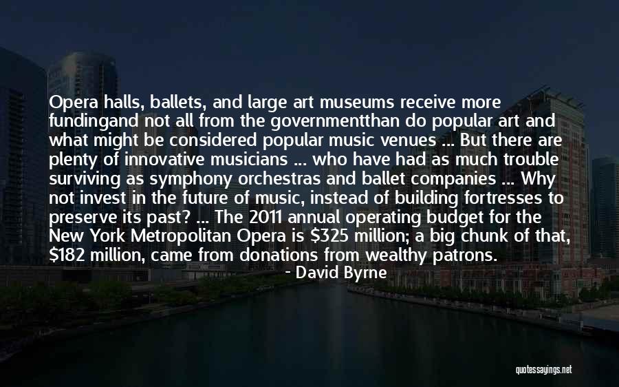 Fortresses Quotes By David Byrne