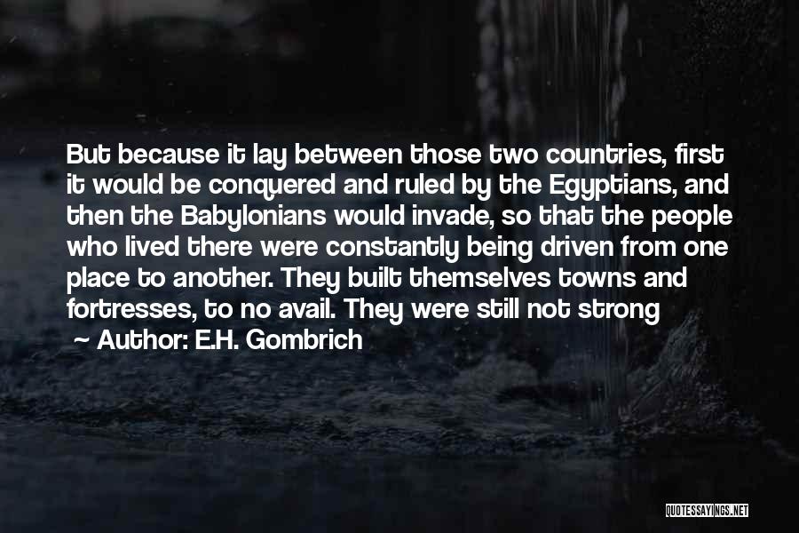 Fortresses Quotes By E.H. Gombrich Fortresses Quotes By E.H. Gombrich