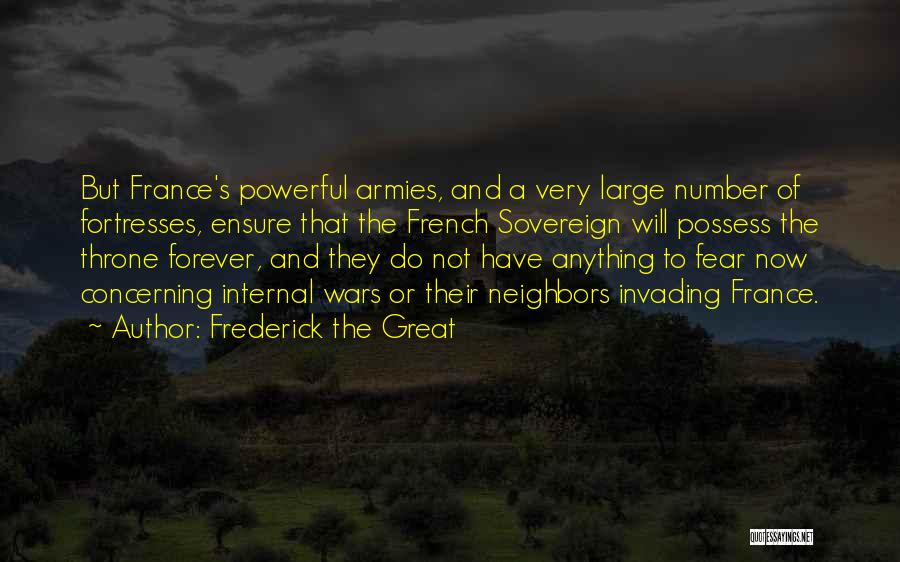 Fortresses Quotes By Frederick The Great