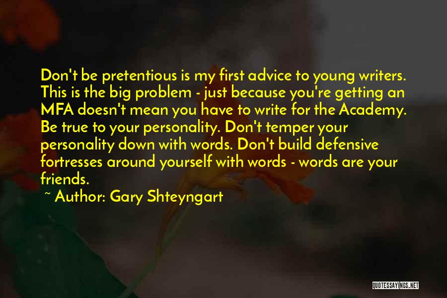 Fortresses Quotes By Gary Shteyngart