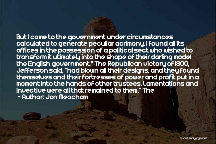 Fortresses Quotes By Jon Meacham Fortresses Quotes By Jon Meacham