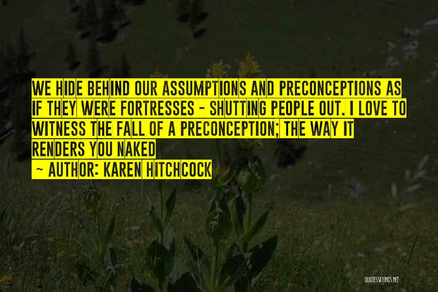 Fortresses Quotes By Karen Hitchcock