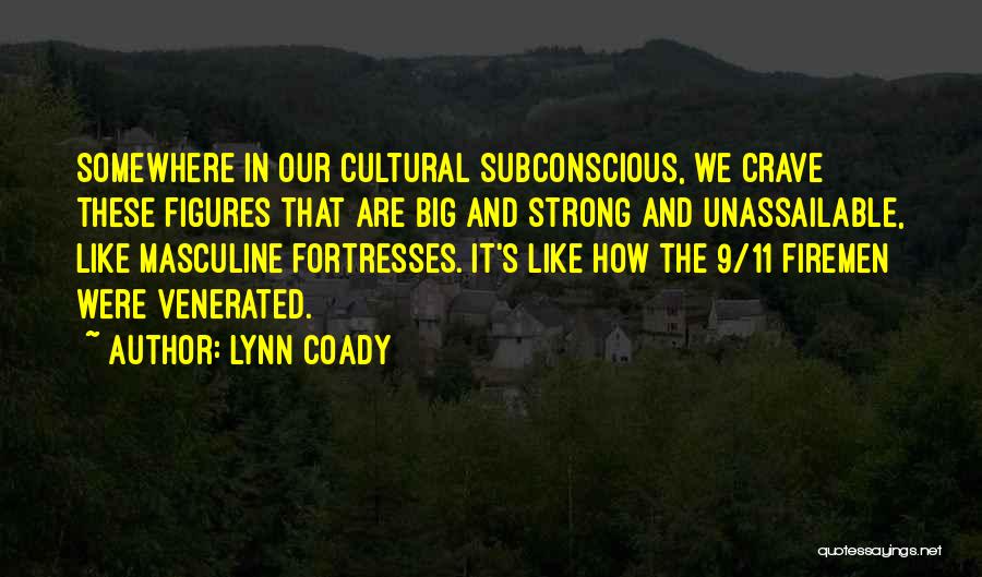 Fortresses Quotes By Lynn Coady