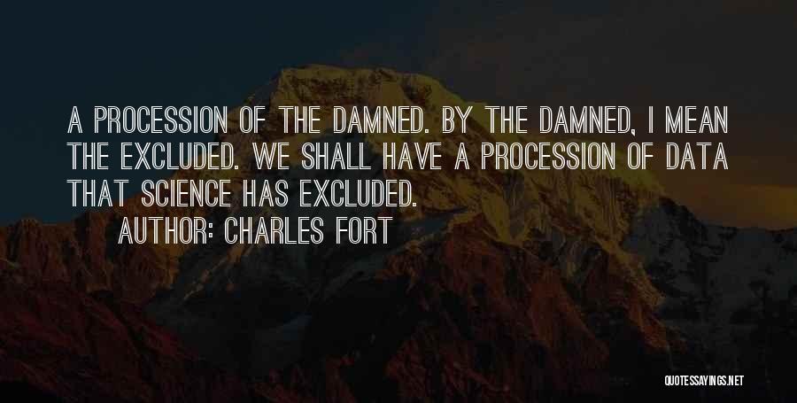 Forts Quotes By Charles Fort