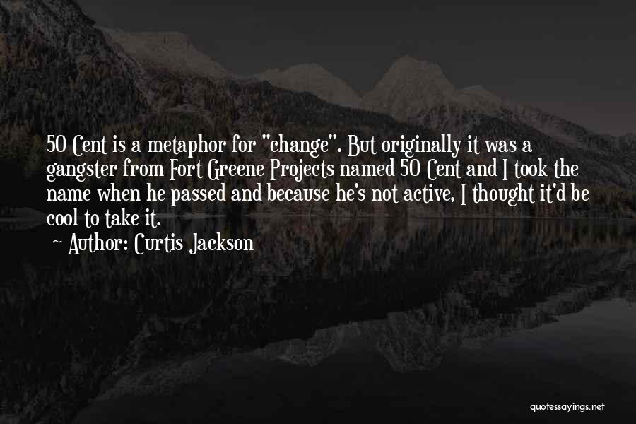 Forts Quotes By Curtis Jackson