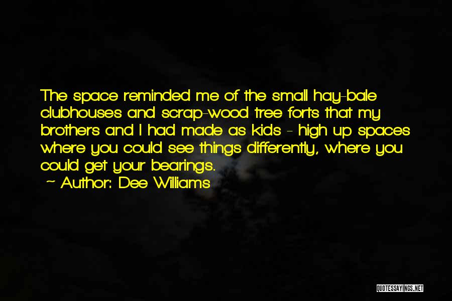 Forts Quotes By Dee Williams