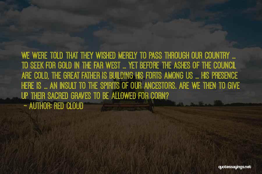 Forts Quotes By Red Cloud