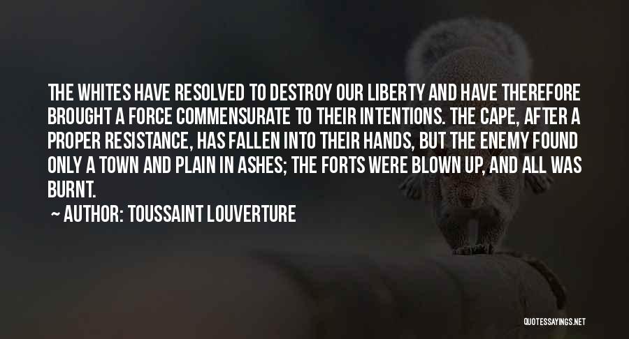 Forts Quotes By Toussaint Louverture