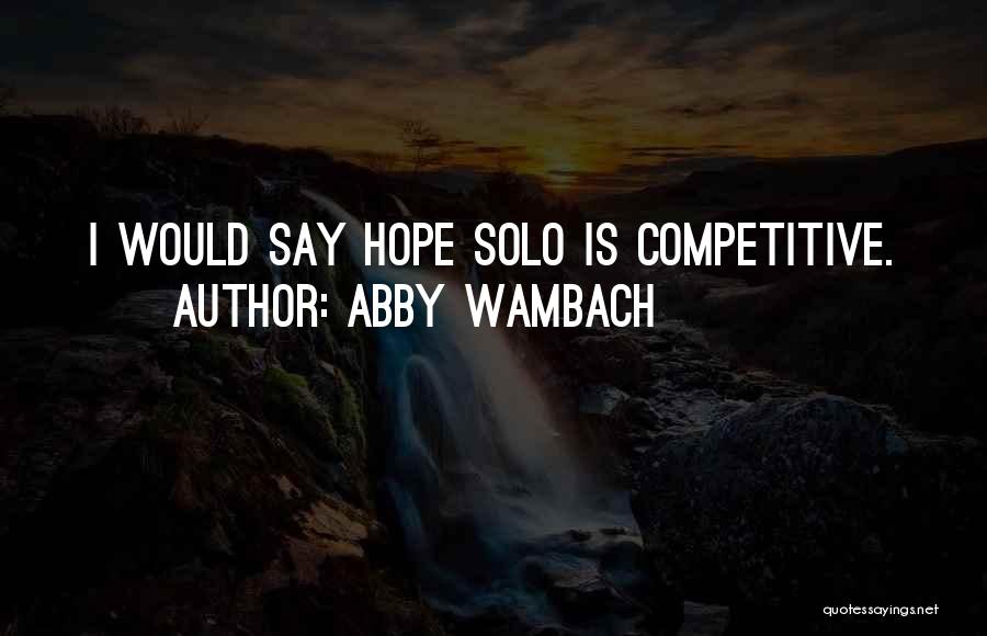 Fortschrittliche Volkspartei Quotes By Abby Wambach