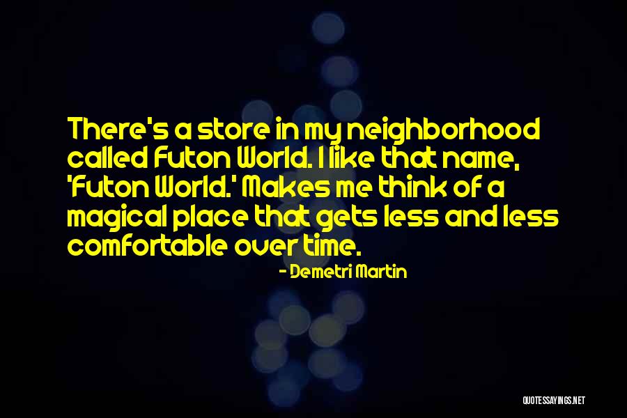 Fortuin Wervershoof Quotes By Demetri Martin Fortuin Wervershoof Quotes By Demetri Martin