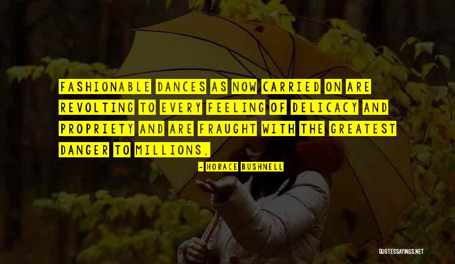 Fortuit Dex Quotes By Horace Bushnell Fortuit Dex Quotes By Horace Bushnell