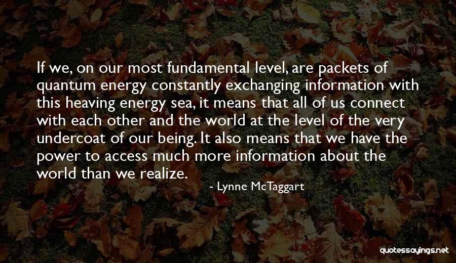 Fortuit Dex Quotes By Lynne McTaggart Fortuit Dex Quotes By Lynne McTaggart