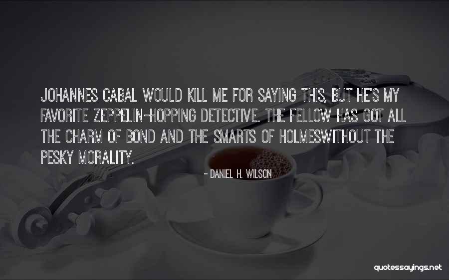 Fortuitas Quotes By Daniel H. Wilson Fortuitas Quotes By Daniel H. Wilson