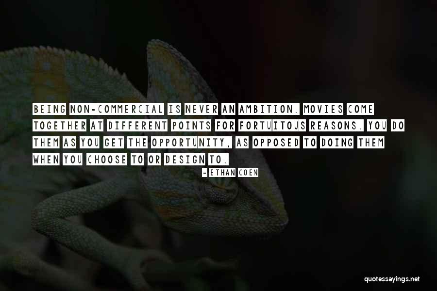 Fortuitous Quotes By Ethan Coen Fortuitous Quotes By Ethan Coen