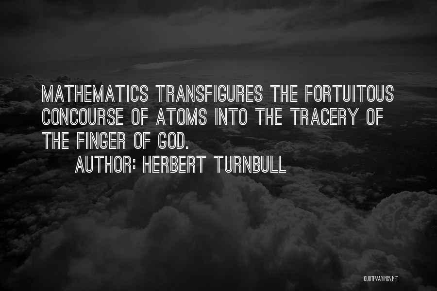 Fortuitous Quotes By Herbert Turnbull