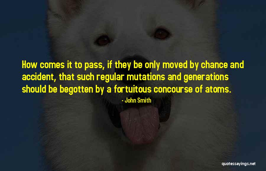 Fortuitous Quotes By John Smith Fortuitous Quotes By John Smith