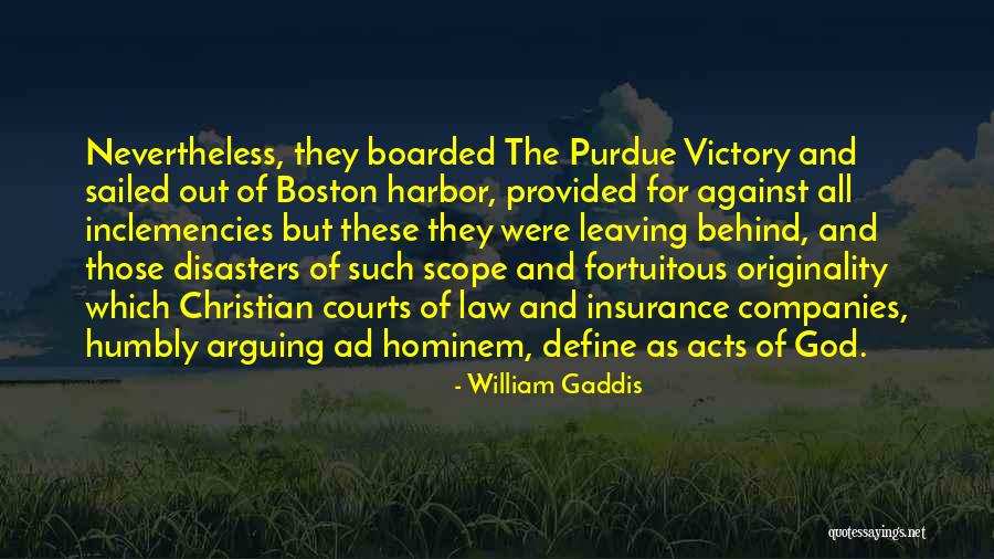 Fortuitous Quotes By William Gaddis Fortuitous Quotes By William Gaddis