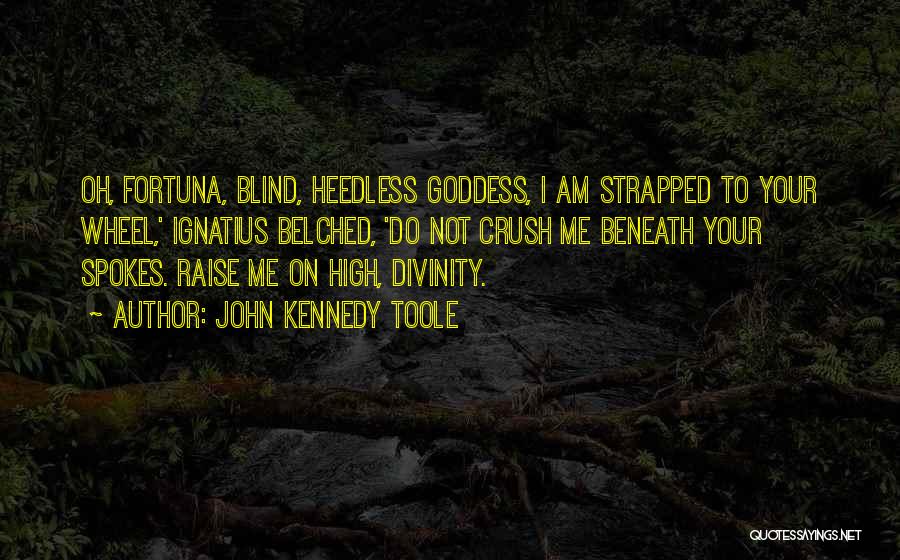 Fortuna Quotes By John Kennedy Toole