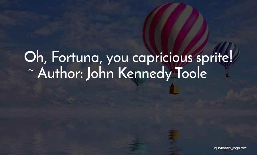 Fortuna Quotes By John Kennedy Toole