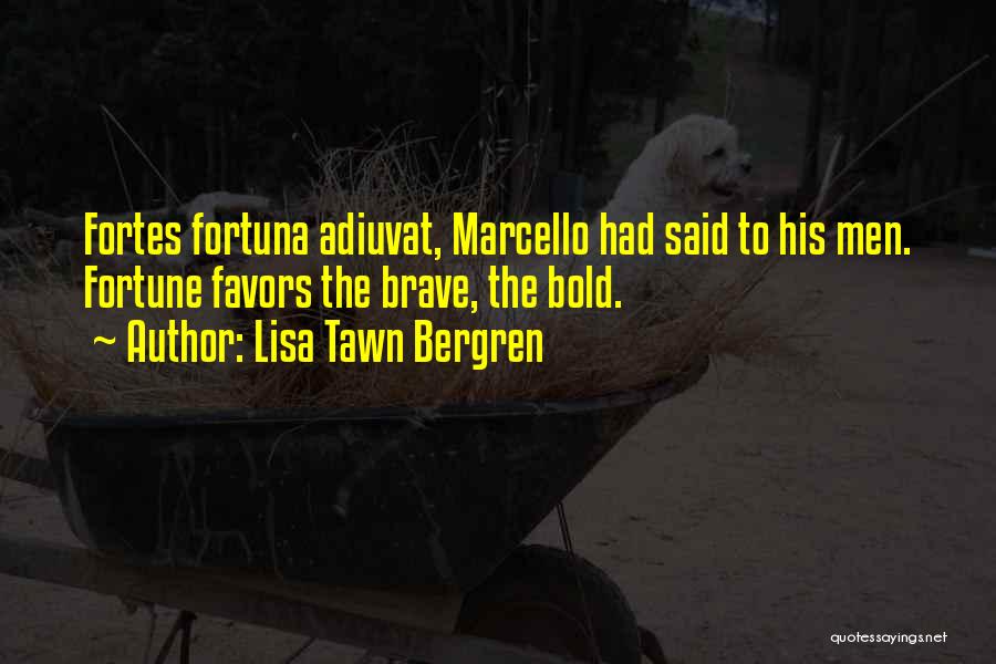 Fortuna Quotes By Lisa Tawn Bergren