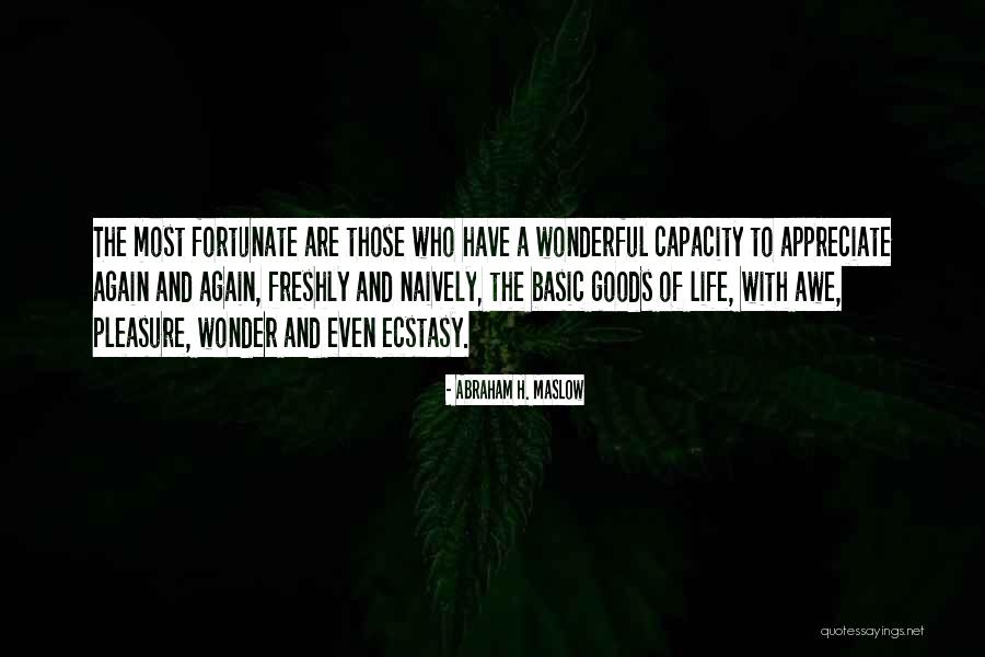 Fortunate Are Those Quotes By Abraham H. Maslow Fortunate Are Those Quotes By Abraham H. Maslow
