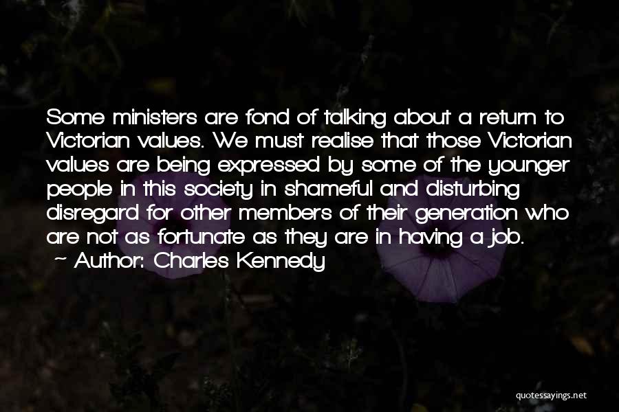 Fortunate Are Those Quotes By Charles Kennedy