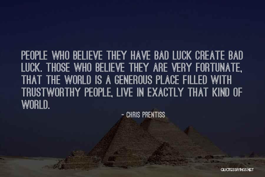 Fortunate Are Those Quotes By Chris Prentiss Fortunate Are Those Quotes By Chris Prentiss